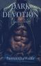 [Dangerous Desire 02] • Dark Devotion